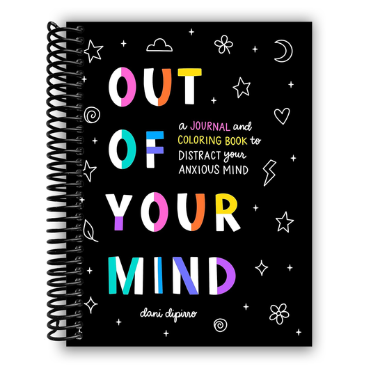 Out of Your Mind: A Journal and Coloring Book to Distract Your Anxious Mind (Spiral Bound)