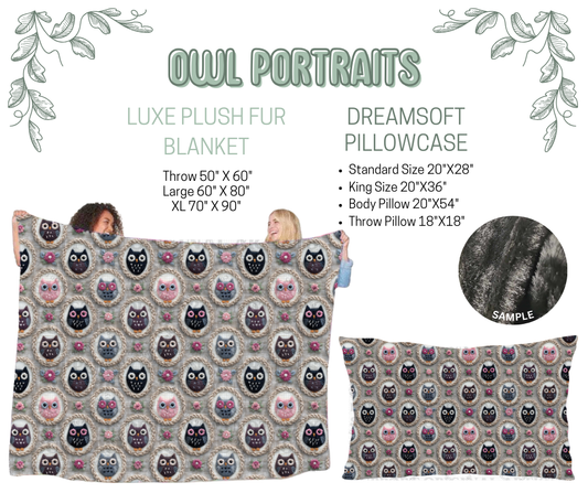 Preorder! Closes 10/9. ETA Dec. Owl Portraits Luxe Plush Fur Blanket and/or DreamSoft Pillowcase