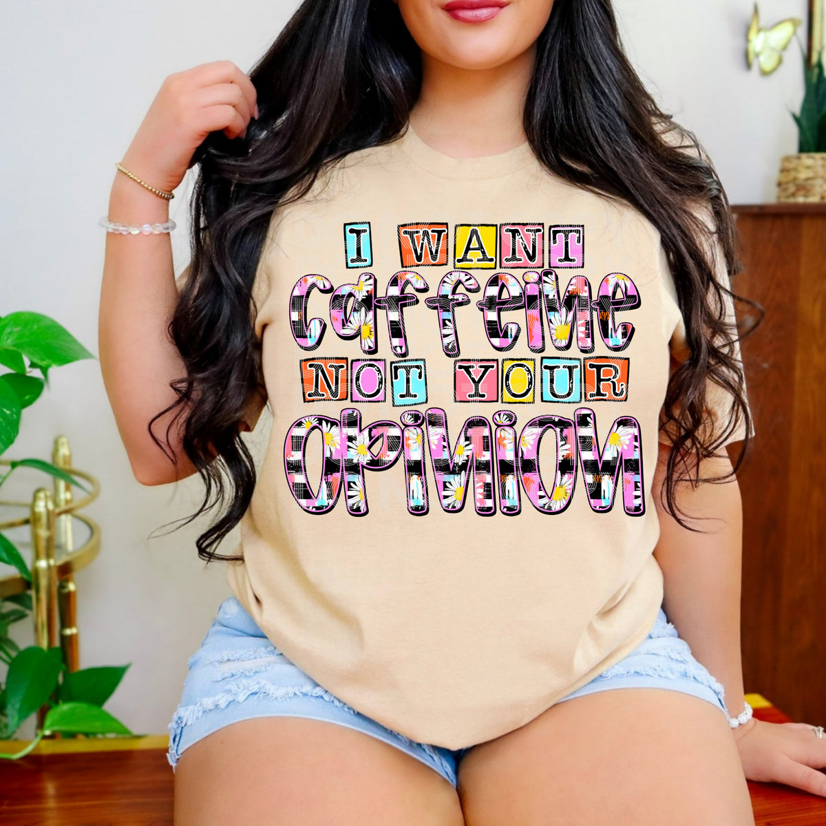 CAFFEINE NOT YOUR OPINION TEE