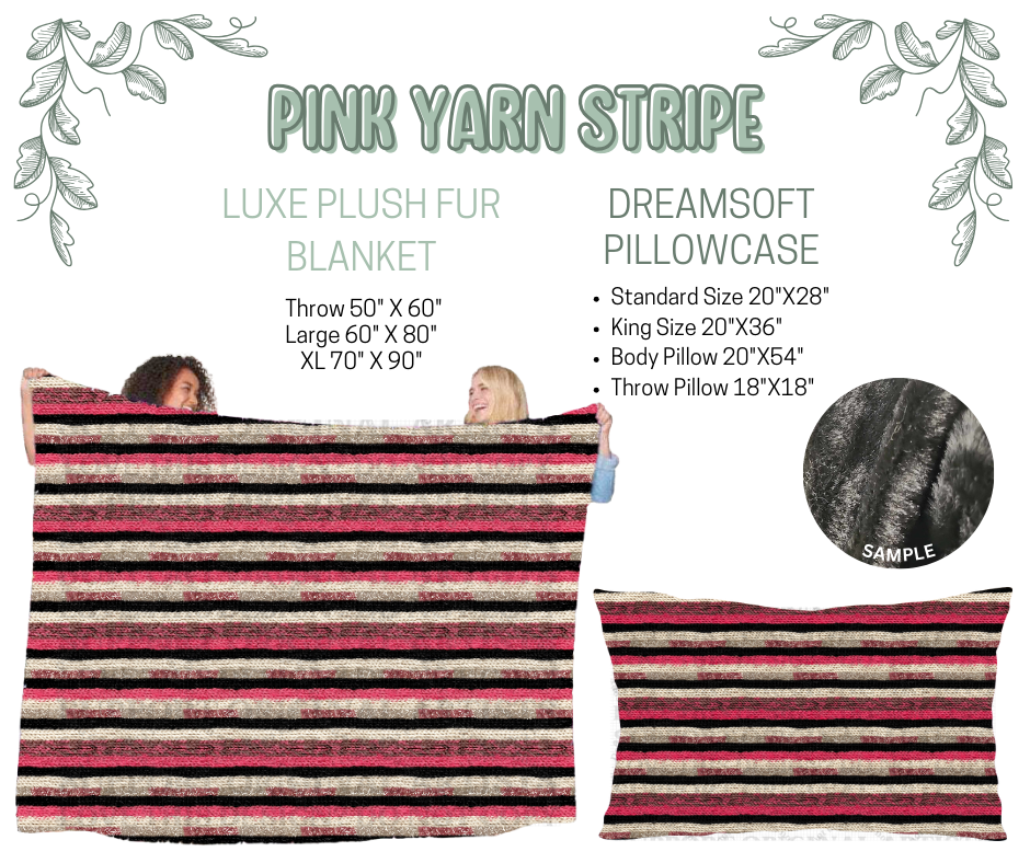 Preorder! Closes 10/9. ETA Dec. Pink Yarn Stripe Luxe Plush Fur Blanket and/or DreamSoft Pillowcase