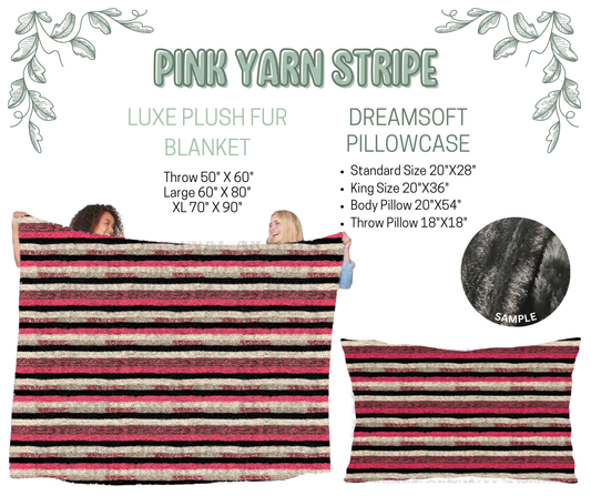 Preorder! Closes 10/9. ETA Dec. Pink Yarn Stripe Luxe Plush Fur Blanket and/or DreamSoft Pillowcase
