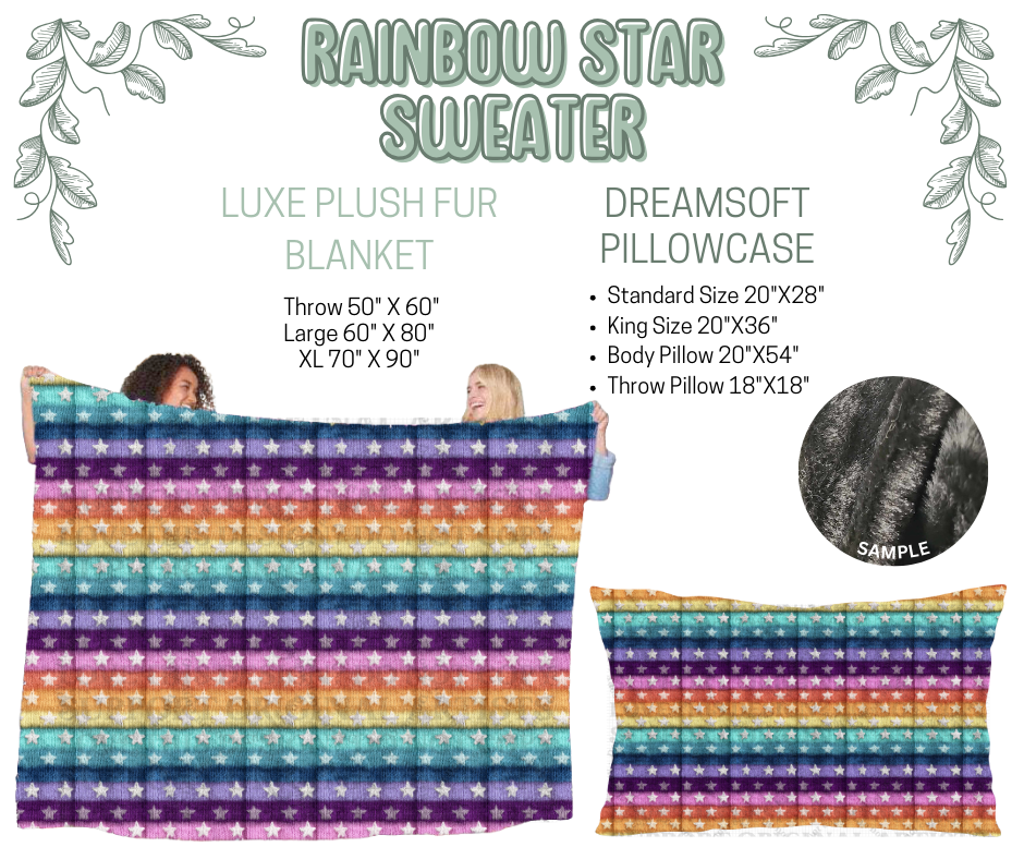 Preorder! Closes 10/9. ETA Dec. Rainbow Star Sweater Luxe Plush Fur Blanket and/or DreamSoft Pillowcase