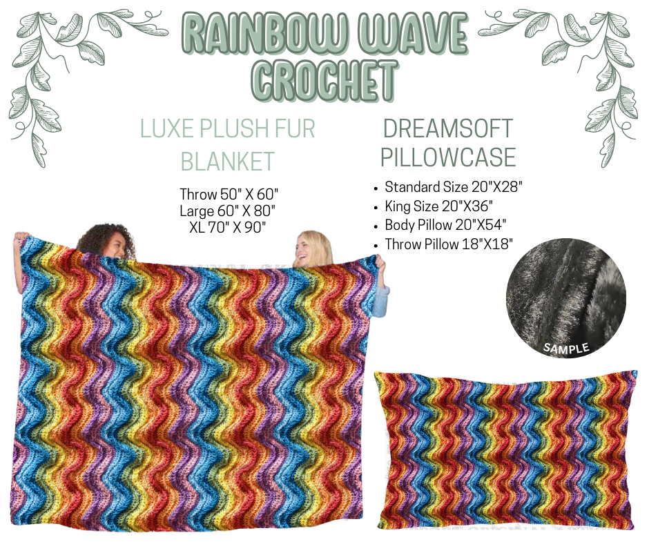 Preorder! Closes 10/9. ETA Dec. Rainbow Wave Crochet Luxe Plush Fur Blanket and/or DreamSoft Pillowcase