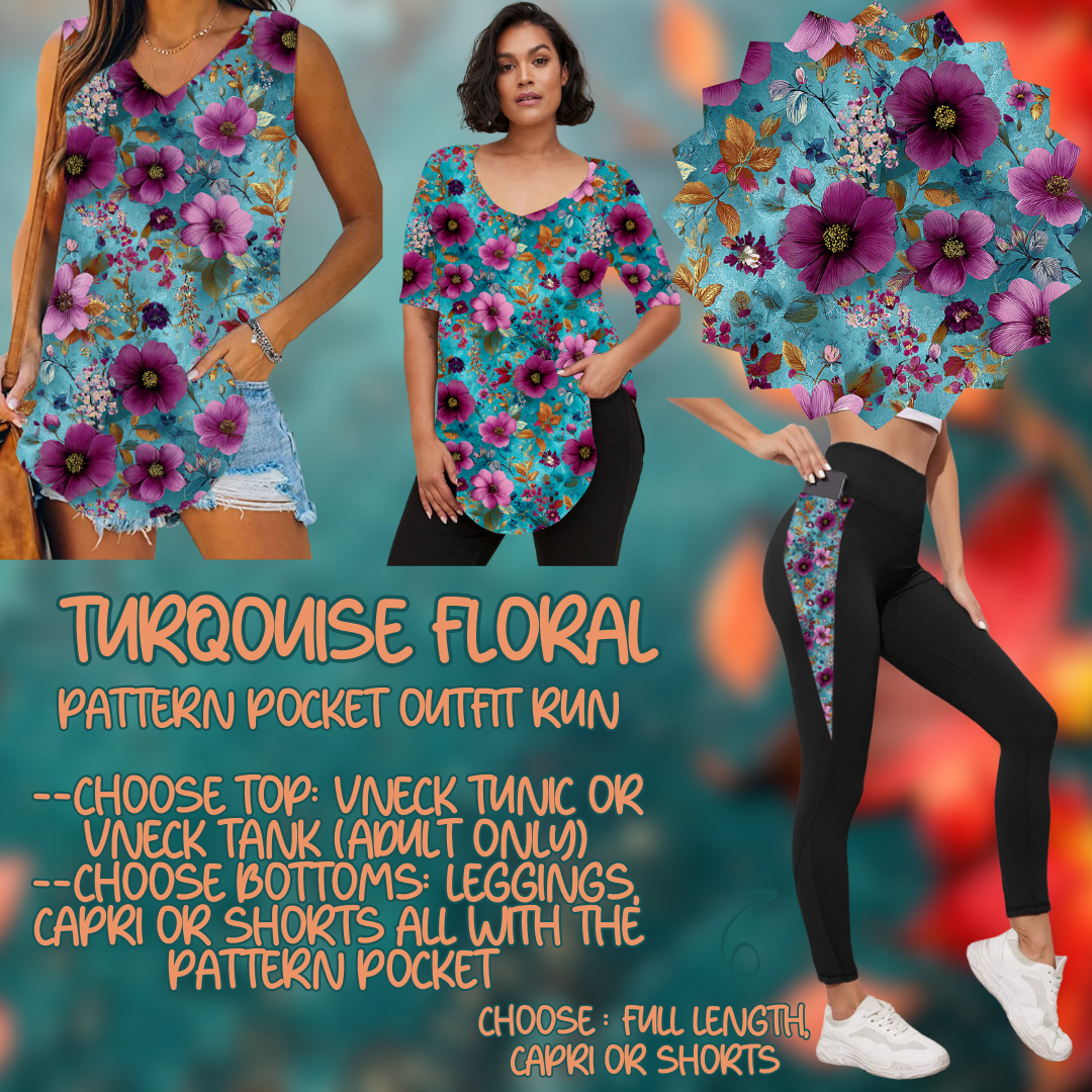 TURQUOISE FLORAL - PATTERN POCKET OUTFIT RUN 14 CLOSING 10/4