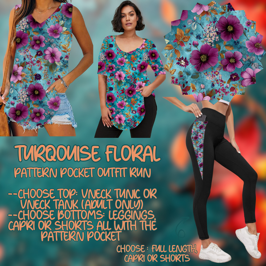 TURQUOISE FLORAL - PATTERN POCKET OUTFIT RUN 14 CLOSING 10/4