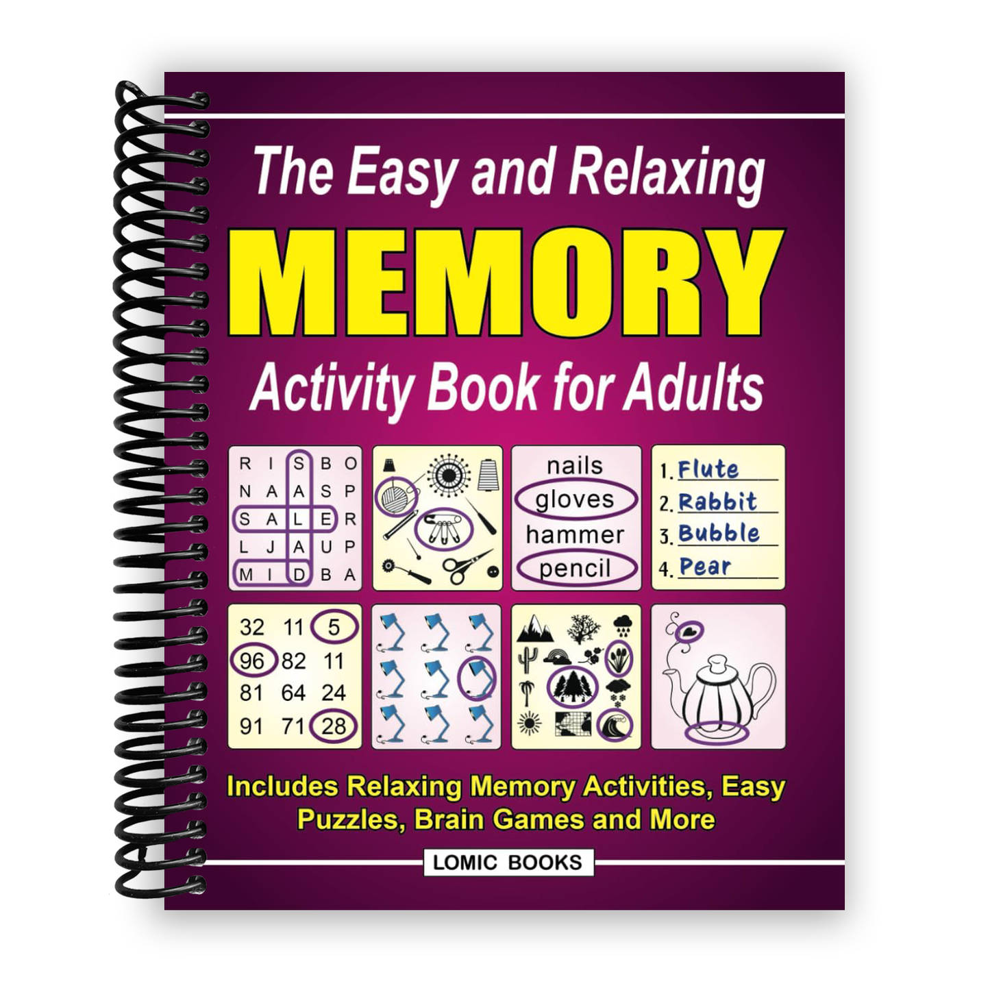 The Easy and Relaxing Memory Activity Book for Adults: Includes Relaxing Memory Activities, Easy Puzzles, Brain Games and More (Spiral Bound)