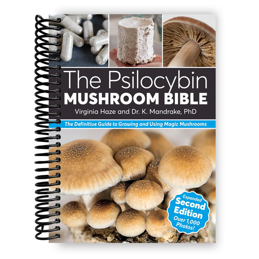 The Psilocybin Mushroom Bible: The Definitive Guide to Growing and Using Magic Mushrooms (Spiral Bound)