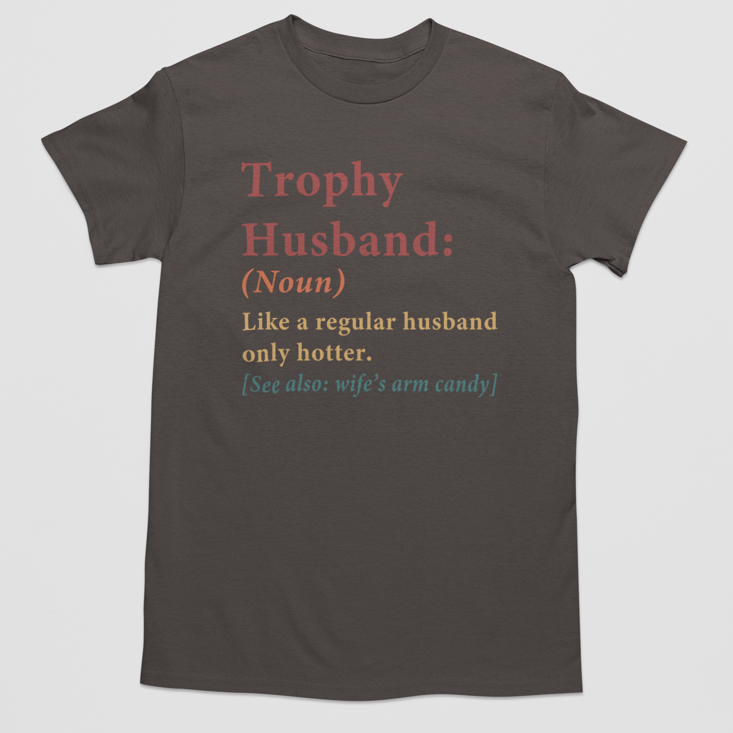 Trophy Husband Graphic Tee