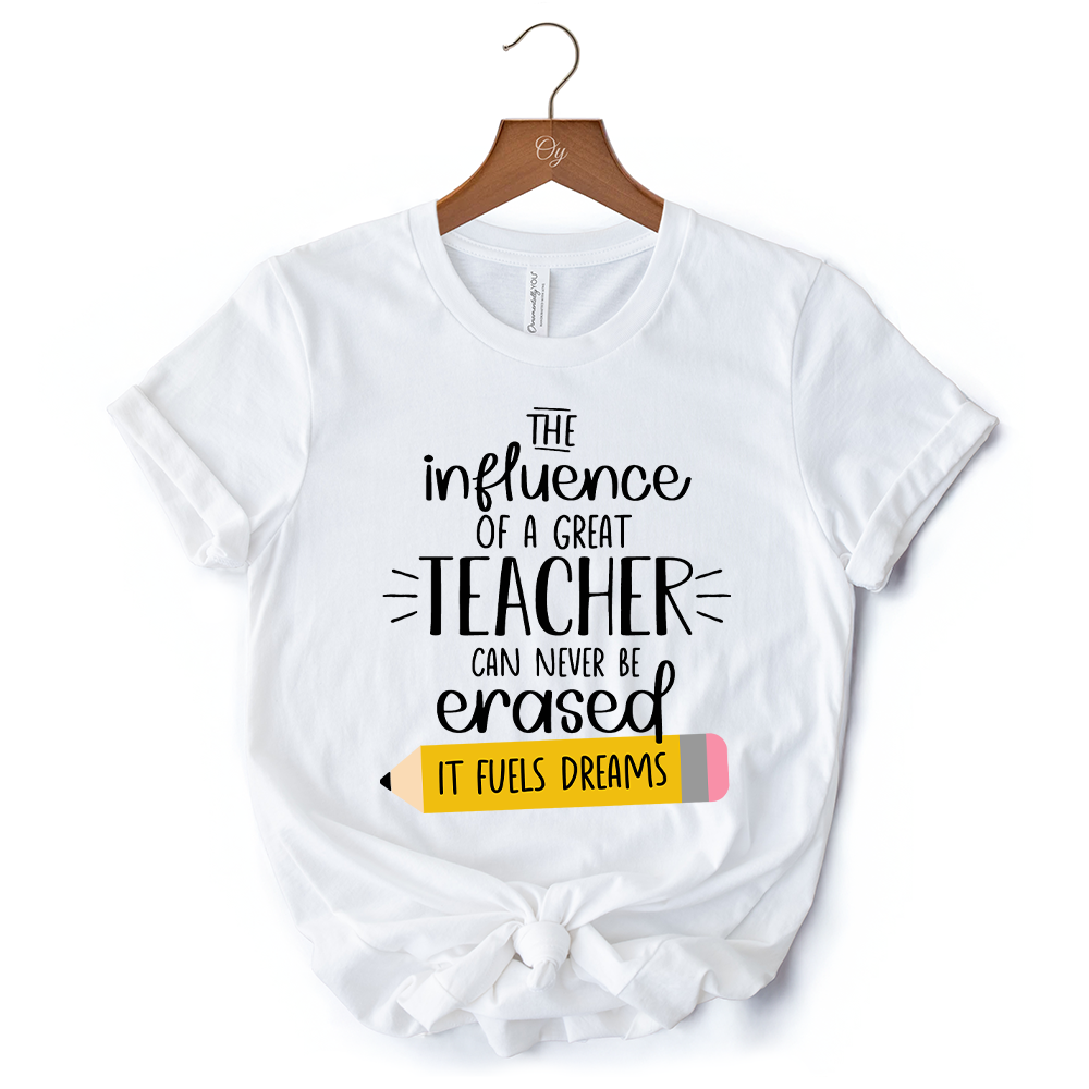The Influence of a Great Teacher T-Shirt, Appreciation White Tee for Educators and Teacher
