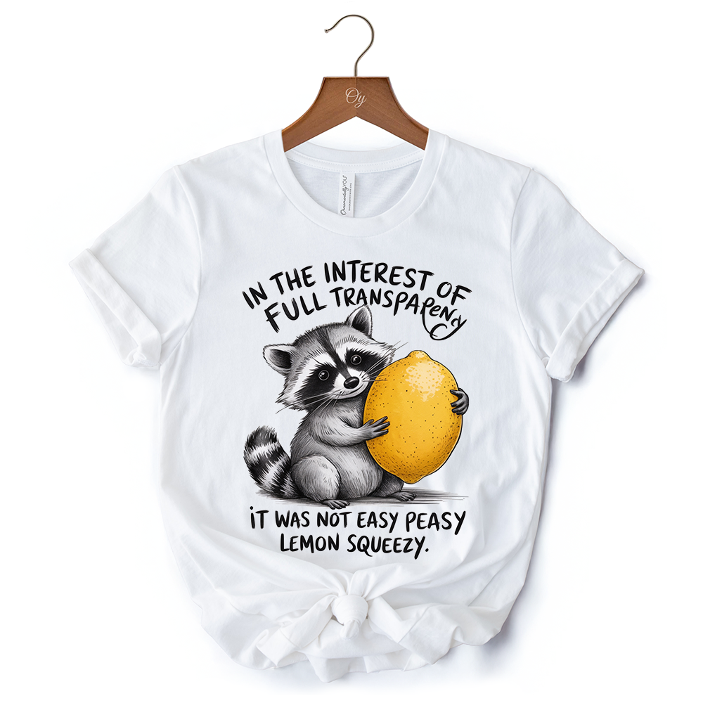 Lemon Squeezy Raccoon T-Shirt, Funny White Tee for Sarcastic People