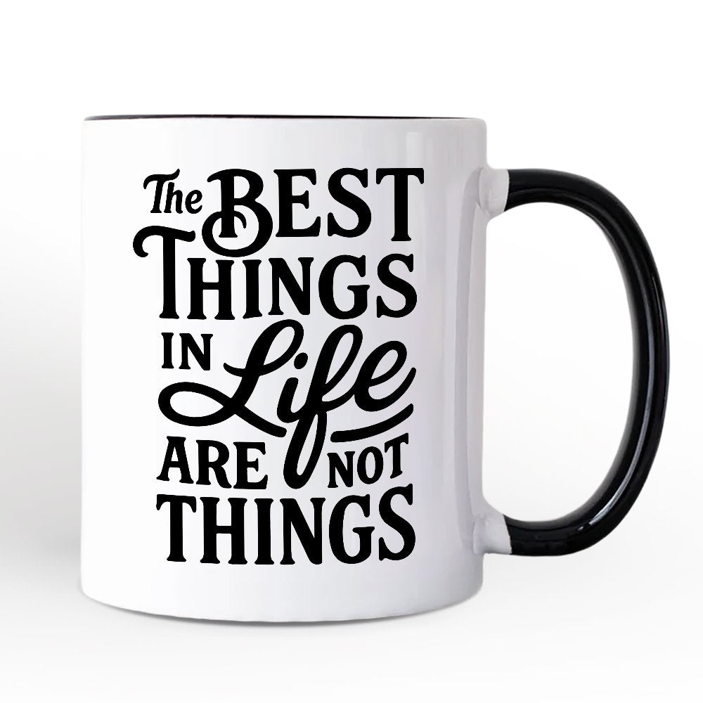 Best Things in Life Are Not Things Personalized Mug, Inspirational Quote Custom Gift for Grateful People