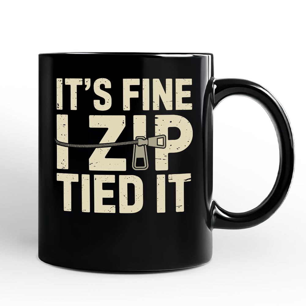 Funny Mechanic Car Guy Personalized Mug, It's Fine I Zip Tied It Gift with Custom Name