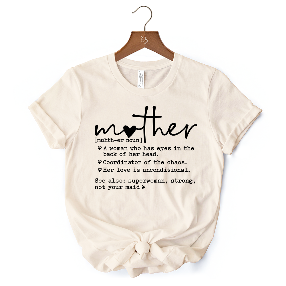 Funny Mom Definition T-Shirt, White, Natural and Black Tee for Strong and Real Mothers