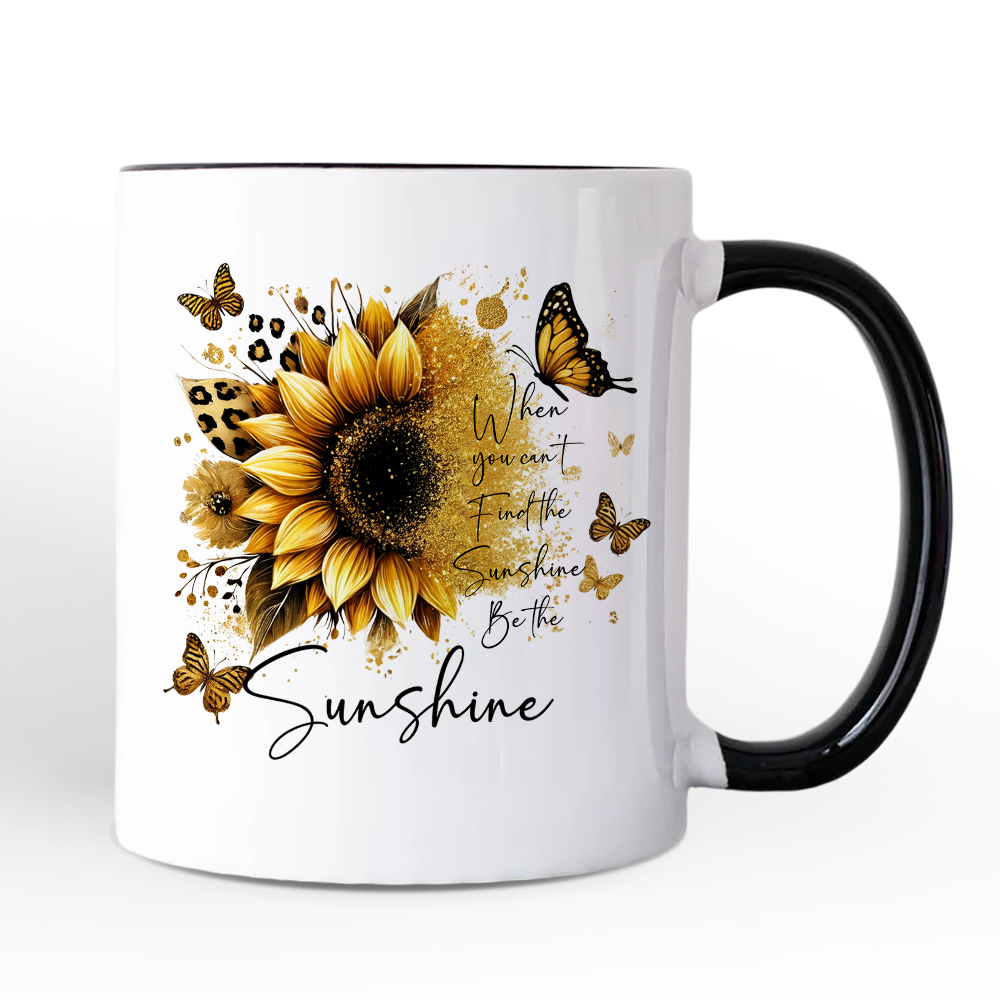 Sunflower Inspirational Quote Personalized Mug, When You Can’t Find the Sunshine Be the Sunshine Gift with Custom Name