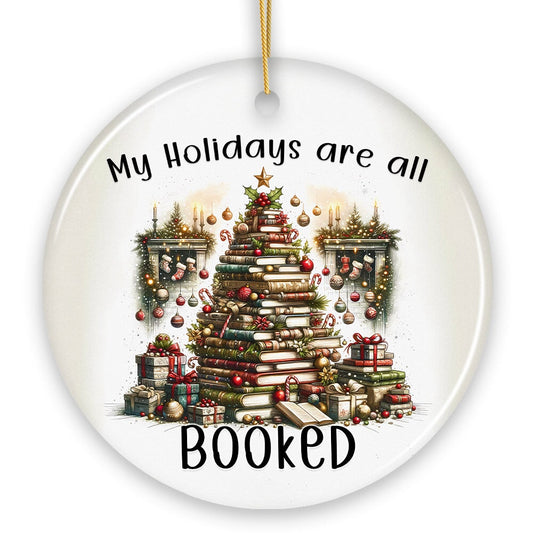 My Holidays are all Booked Whimsical Christmas Ornament, Book Lover Gift and Tree Decor