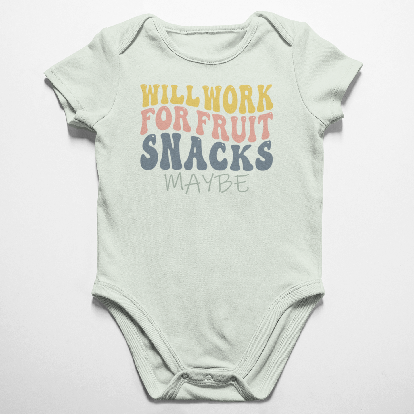Will Work For Fruit Snacks Infant Bodysuit