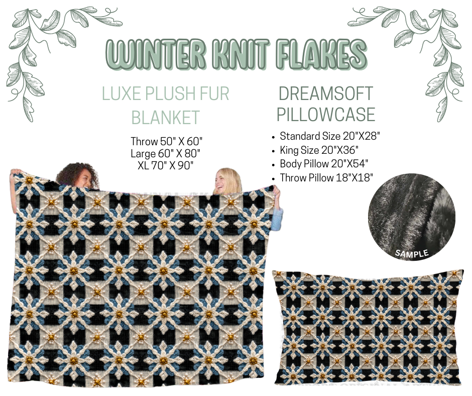 Preorder! Closes 10/9. ETA Dec. Winter Knit Flakes Luxe Plush Fur Blanket and/or DreamSoft Pillowcase