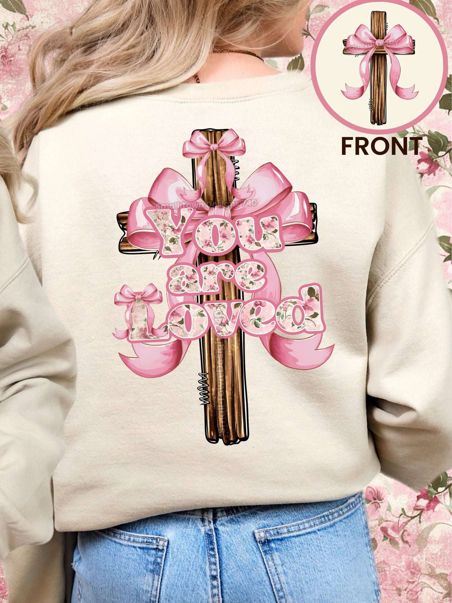 YOU ARE LOVED DOUBLE SIDED SWEATSHIRT