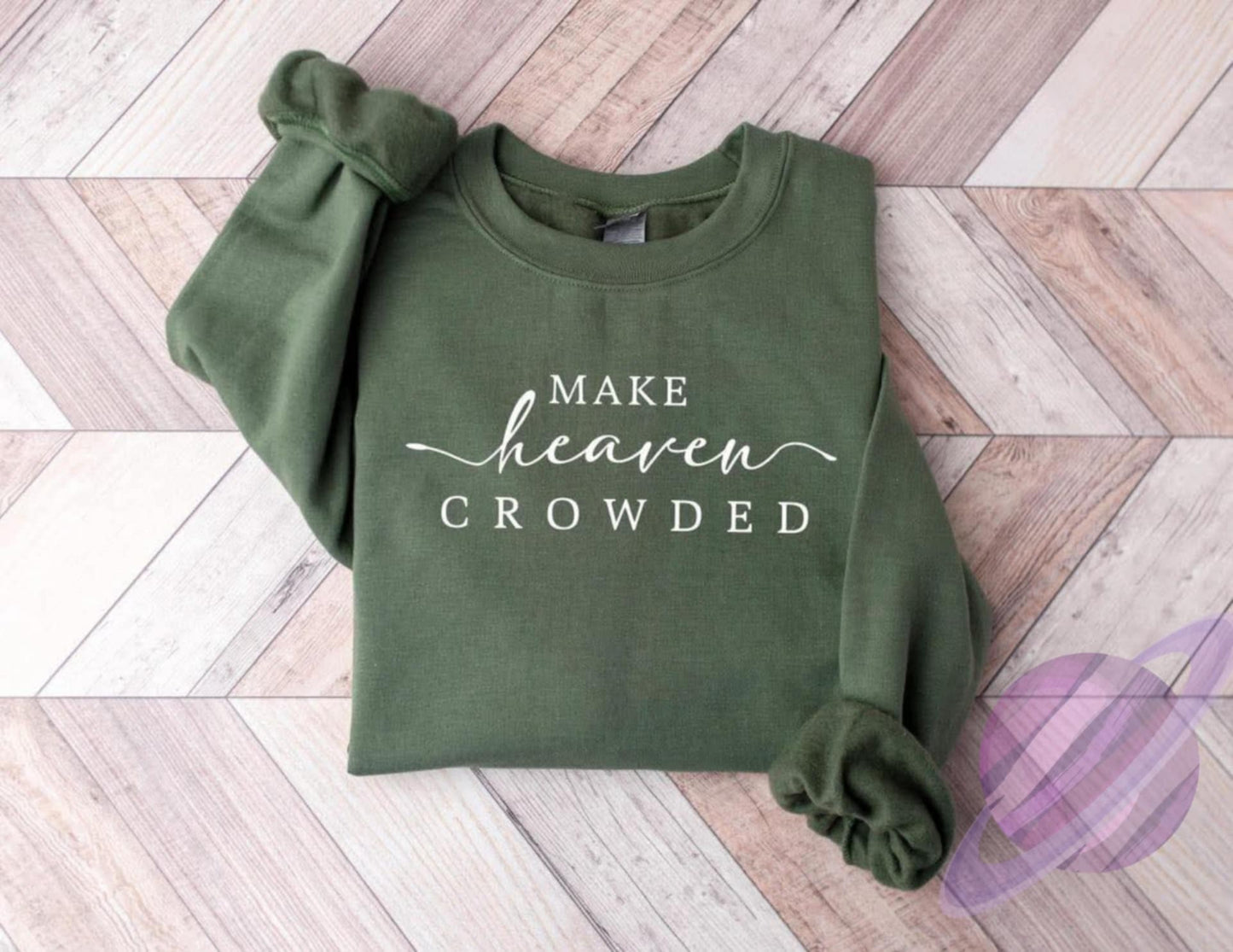 MAKE HEAVEN CROWDED CREWNECK SWEATSHIRT
