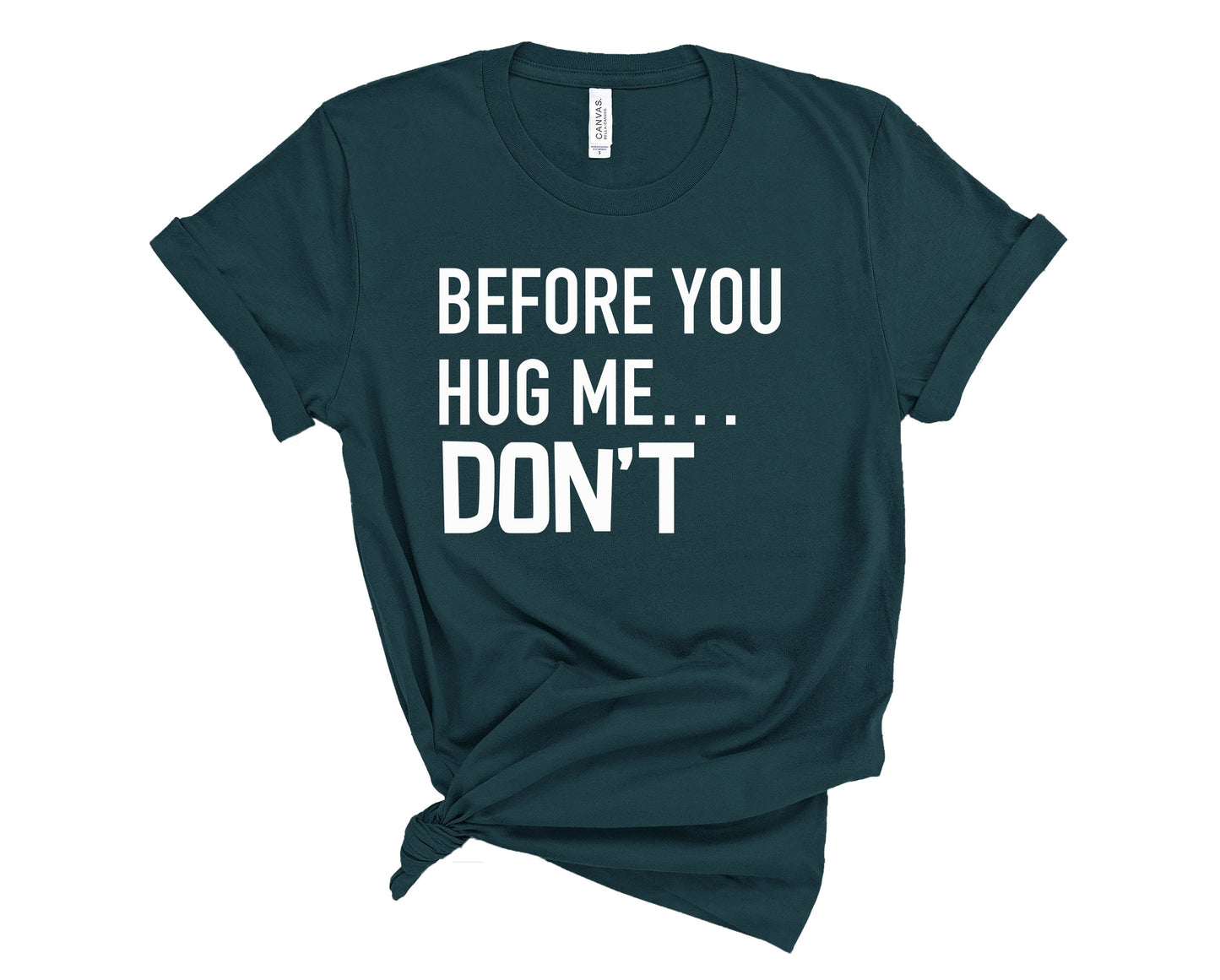 Before You Hug Me Graphic Tee