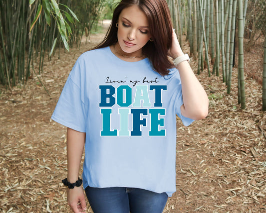 Livin My Best Boat life Graphic Tee or Tank