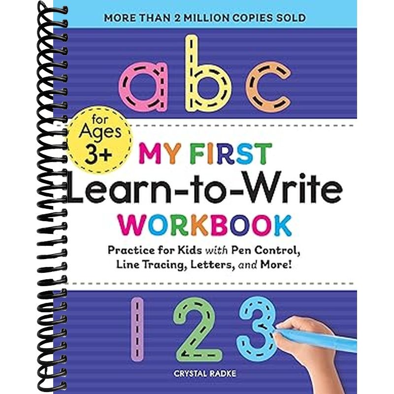 My First Learn-to-Write Workbook: Practice for Kids with Pen Control, Line Tracing, Letters, and More!