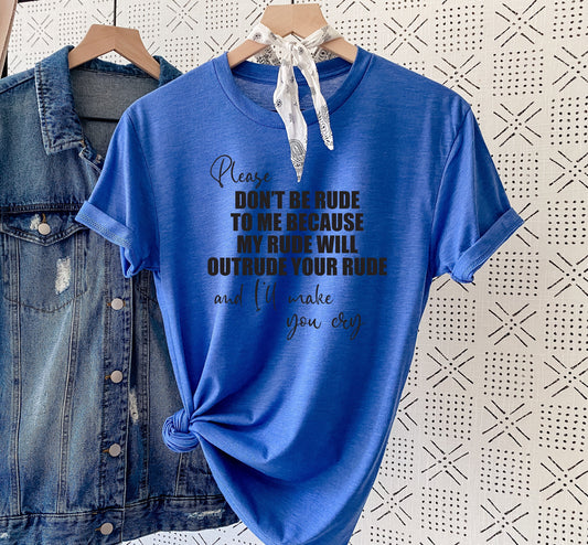 Don't Be Rude Graphic Tee