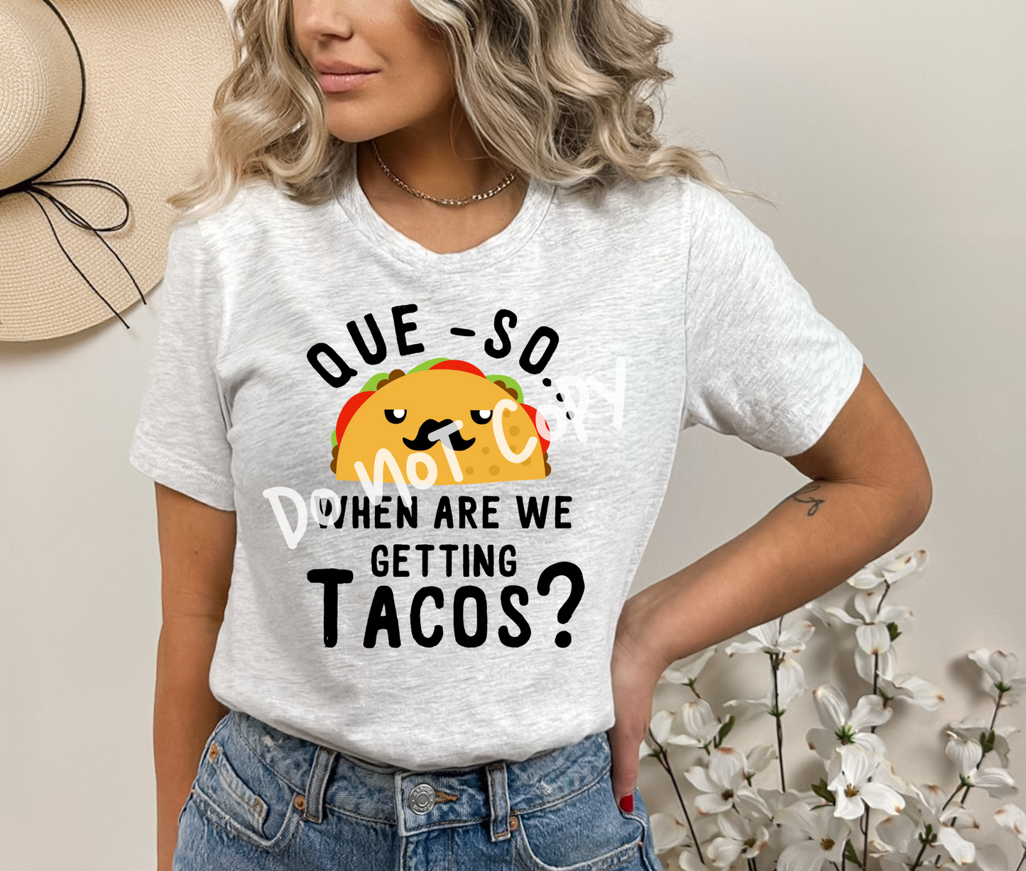 Que-So When Are We Getting Tacos? Tee