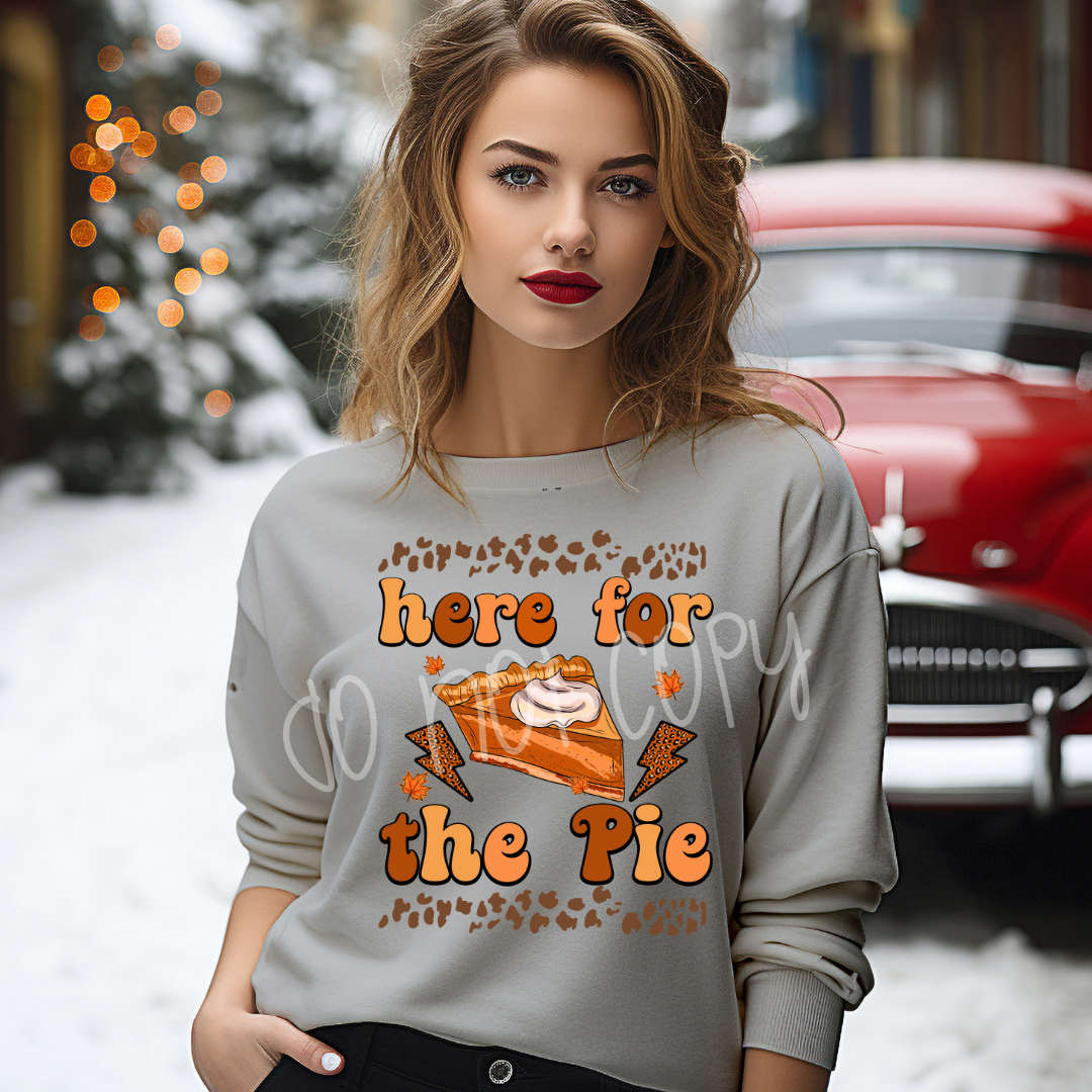 HERE FOR THE PIE SWEATSHIRT