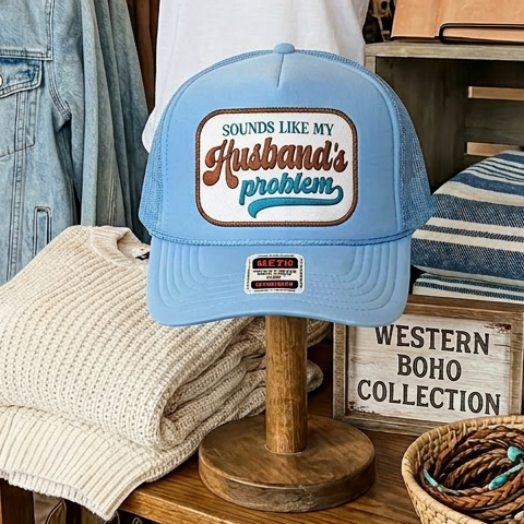 Sounds Like My Husbands Problem Trucker Hat