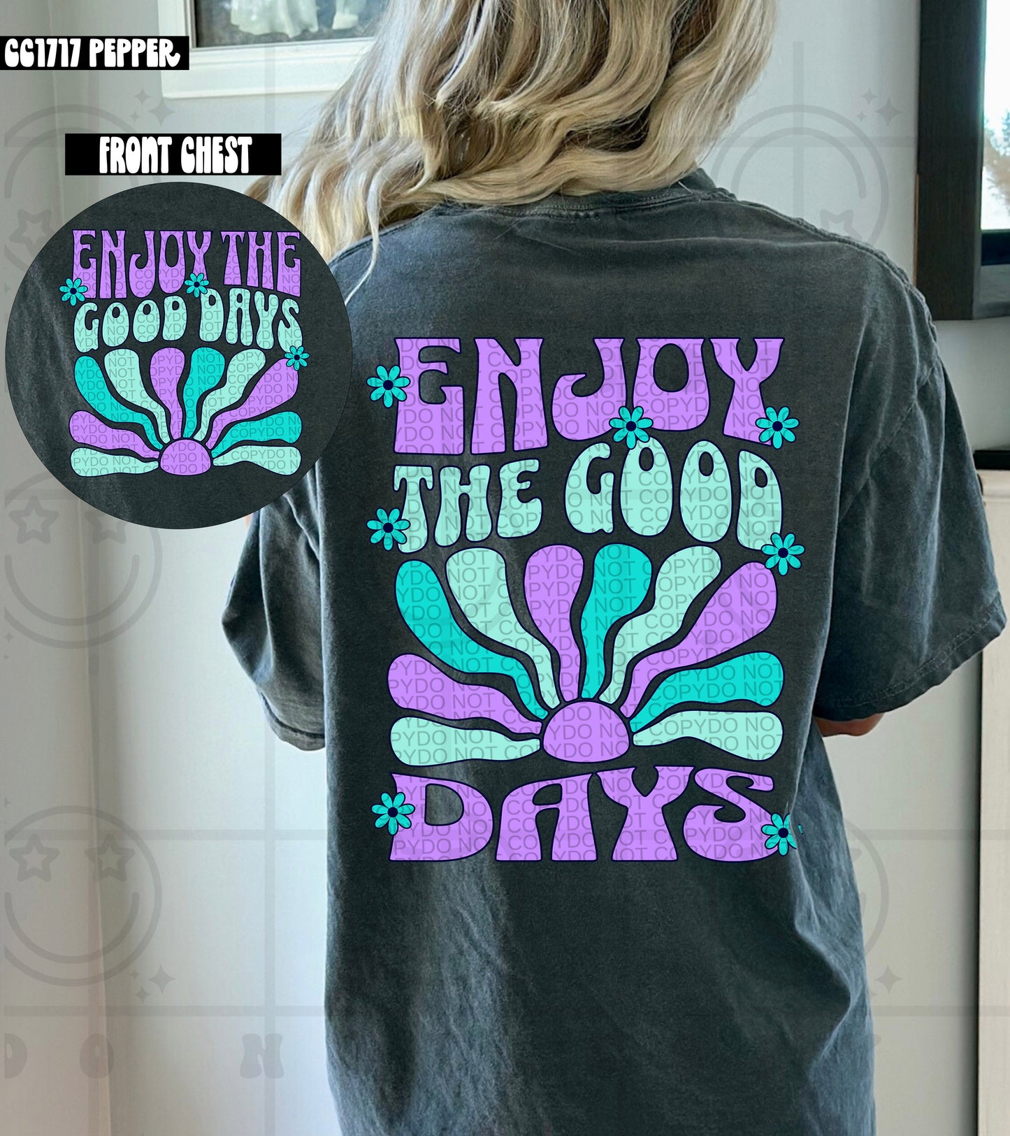 ENJOY THE GOOD DAYS-DOUBLE SIDED TEE