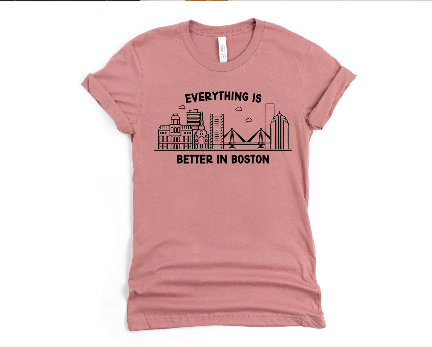 Everything is Better in Boston Graphic Tee