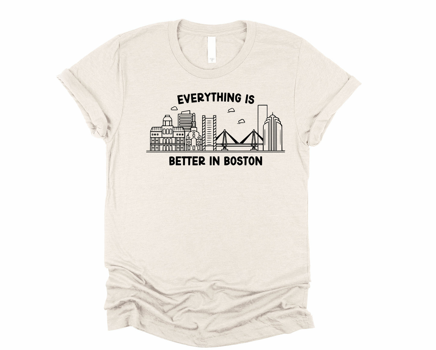 Everything is Better in Boston Graphic Tee
