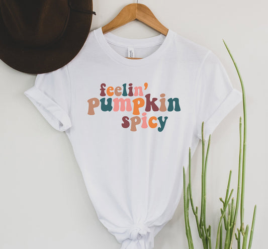 Feelin' Pumpkin spicy Graphic Tee