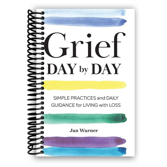 Grief Day By Day: Simple Practices and Daily Guidance for Living with Loss (Spiral Bound)