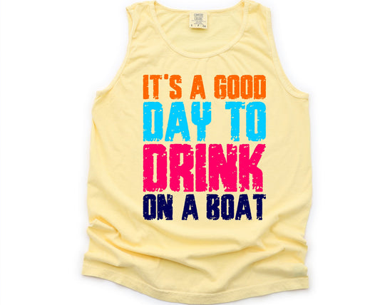 It's a Good Day to Drink on a Boat Graphic Tee