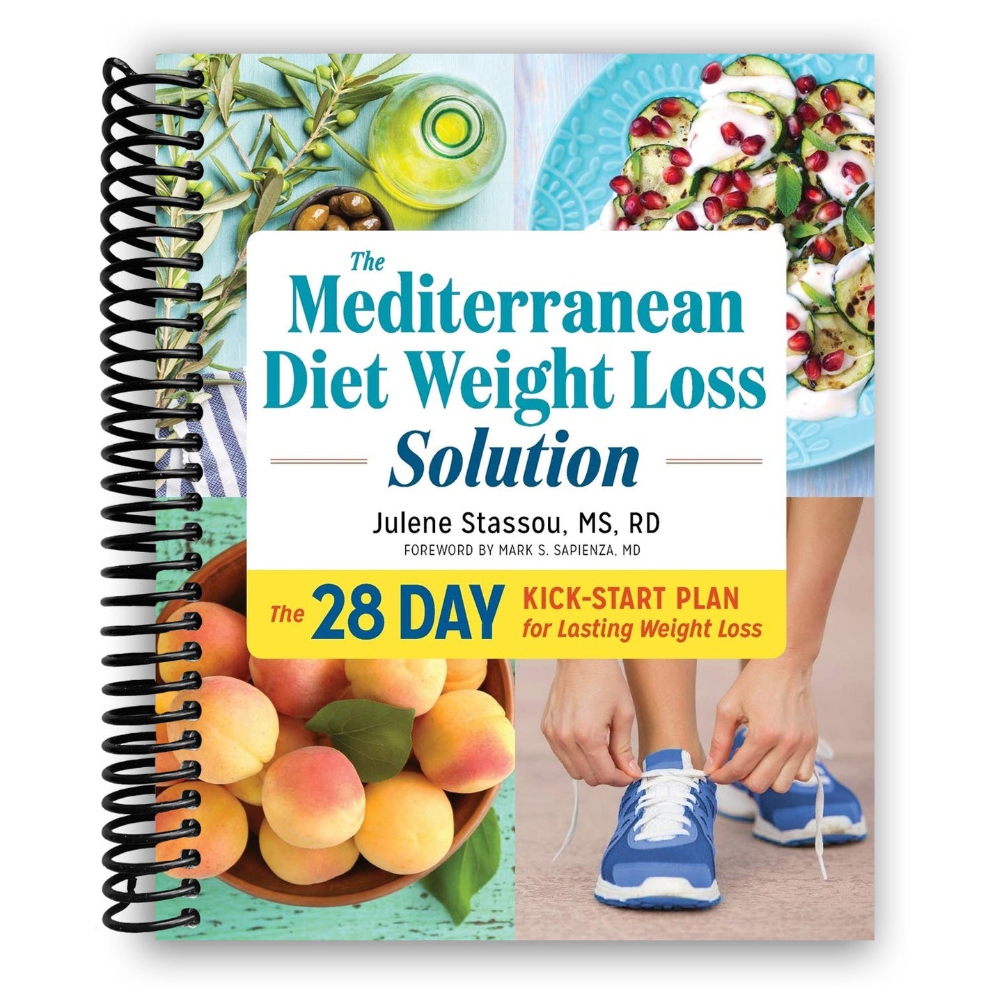 The Mediterranean Diet Weight Loss Solution: The 28-Day Kickstart Plan for Lasting Weight Loss (Spiral Bound)
