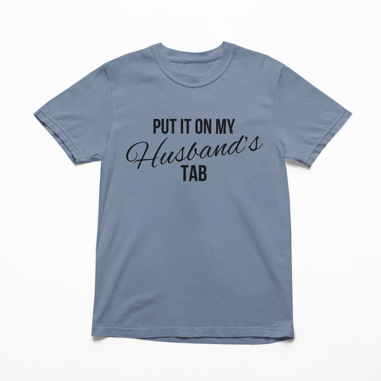 Put It On My Husbands Tab Graphic Tee
