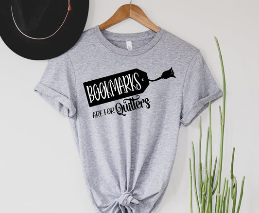 Bookmarks are for Quitters Graphic Tee