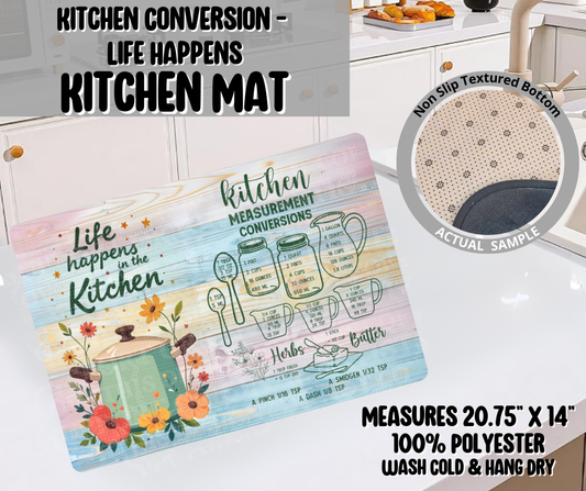 Preorder! Closes 9/10. ETA Dec. Kitchen Conversion- Life Happens Kitchen Mat
