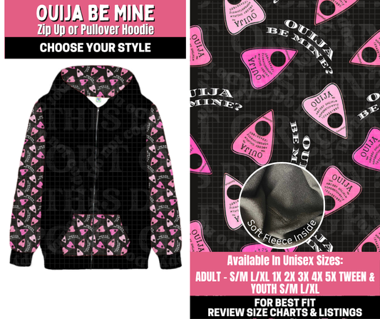 Preorder! Closes 11/19. ETA Jan. Ouija Be Mine Zip-Up or Pullover Hoodie