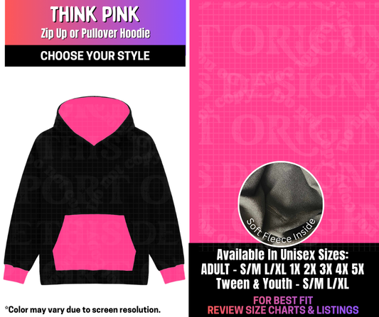 Preorder! Closes 3/25. ETA June. Think Pink Zip-Up or Pullover Hoodie