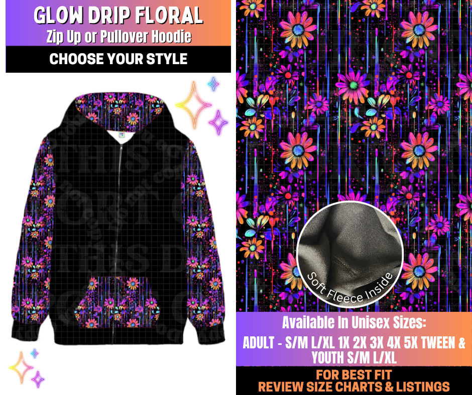 Preorder! Closes 12/10. ETA March. Glow Drip Floral Zip-Up or Pullover Hoodie
