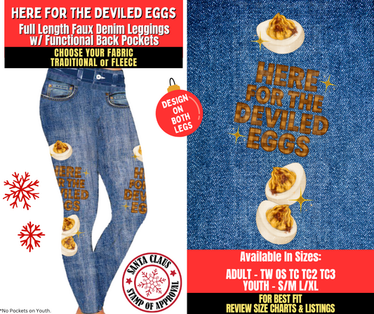 Preorder! Closes 8/27. ETA Nov. Here For The Deviled Eggs Faux Denim Leggings w/ Side Leg Designs Choose Fleece or Traditional