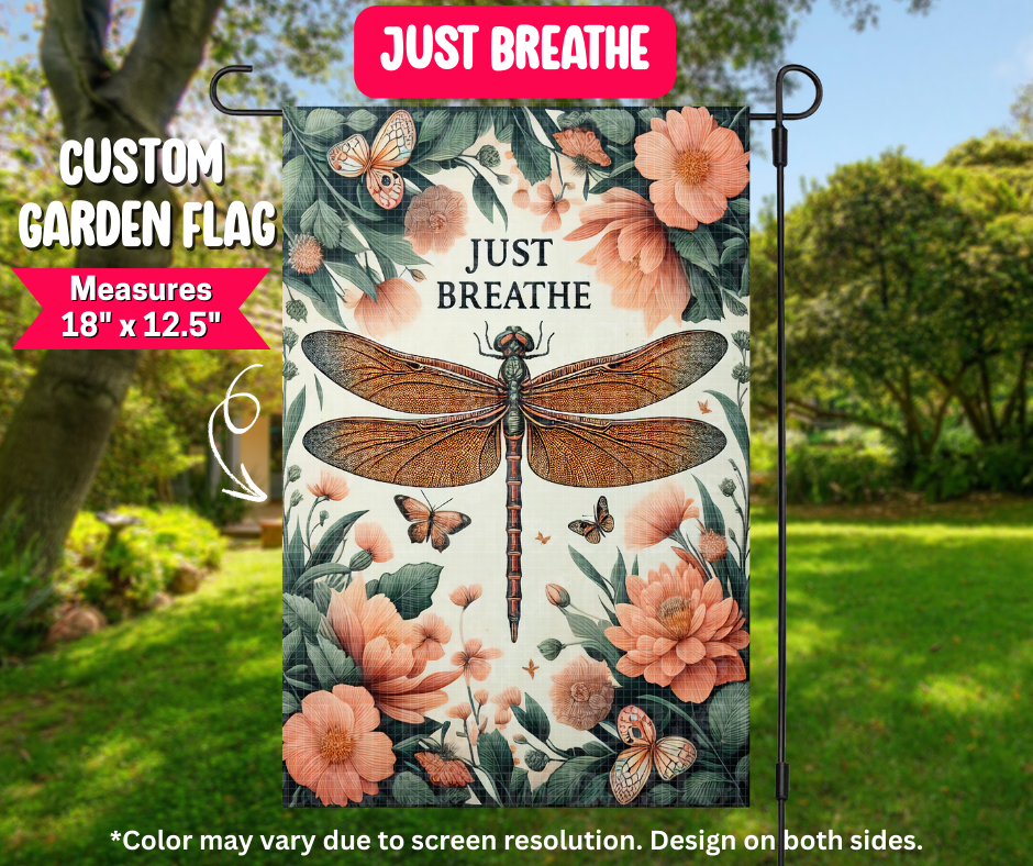 Preorder! Closes 12/25. ETA March. Just Breathe Garden Flag