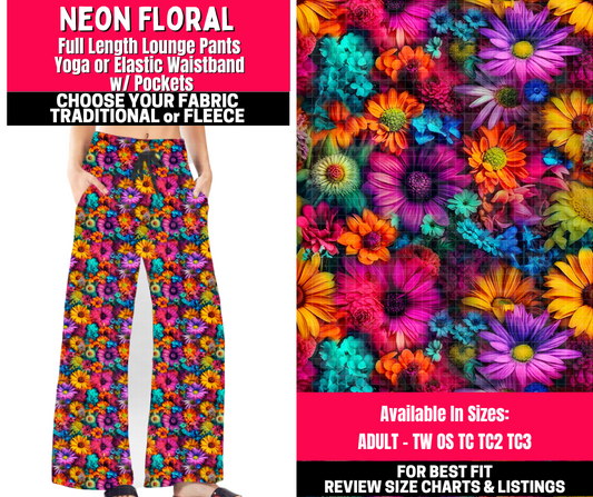 Preorder! Closes 10/23. ETA Jan. Neon Floral Lounge Pants Choose Fleece or Traditional