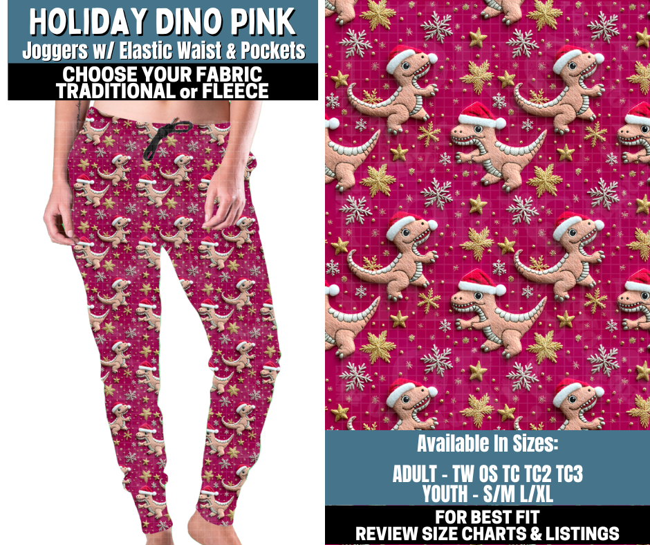 Preorder! Closes 10/13. ETA Jan. Holiday Dino Pink Joggers Choose Fleece or Traditional