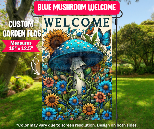 Preorder! Closes 12/25. ETA March. Blue Mushroom Welcome Garden Flag