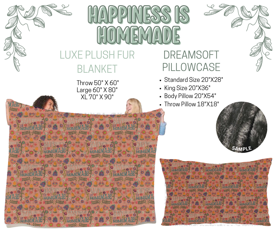 Preorder! Closes 10/9. ETA Dec. Happiness is Homemade Luxe Plush Fur Blanket and/or DreamSoft Pillowcase
