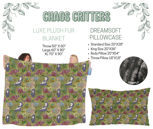Preorder! Closes 10/9. ETA Dec. Chaos Critters Luxe Plush Fur Blanket and/or DreamSoft Pillowcase